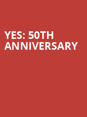 YES: 50th Anniversary at London Palladium